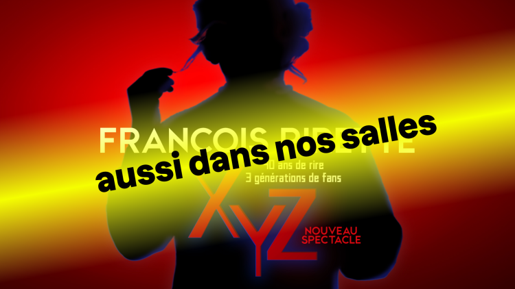 Affiche du spectacle Francois Pirette Generations XYZ